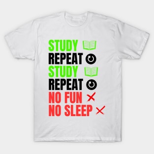 Study and repeat T-Shirt